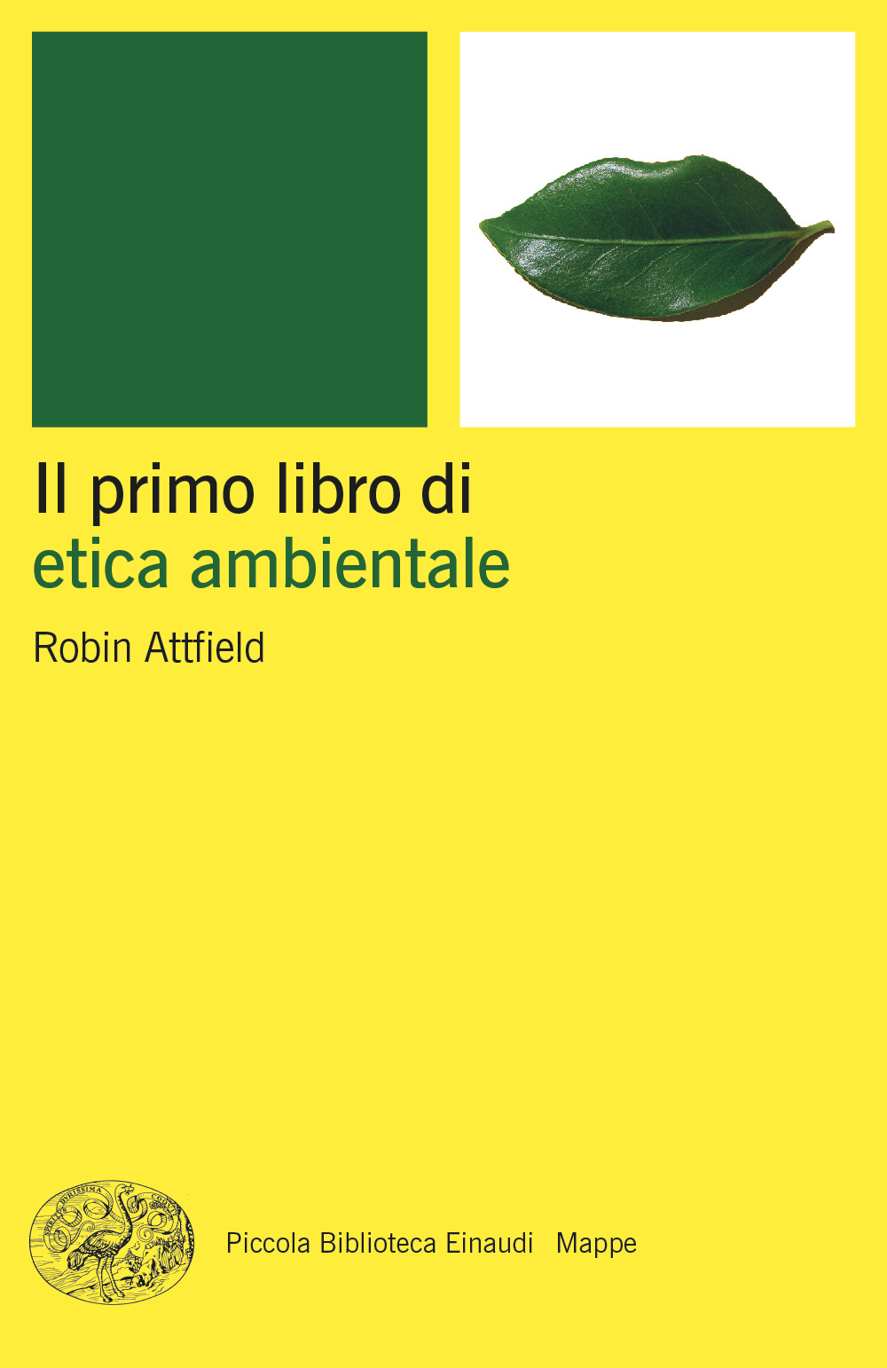 Il primo libro di etica ambientale, Robin Attfield. Giulio Einaudi editore  - eBook