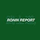 Ronin Report