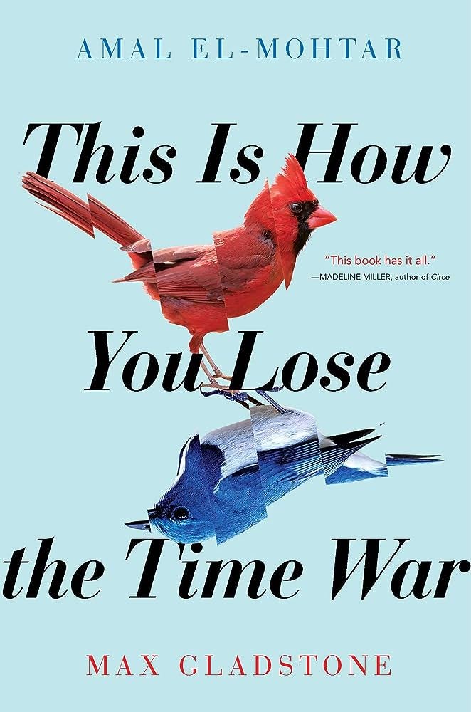 light blue cover with a red robin and a blue robin and black cursive text that reads this is how you lose the time war