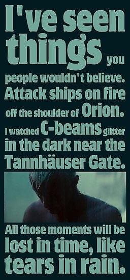 Time to Die”. Probably my favorite speech in cinema history (Roy Batty  portrayed by Rutger Hauer, Blade Runner, 1982) : r/Cyberpunk