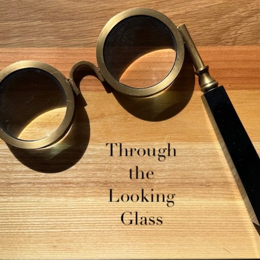 Through the Looking Glass