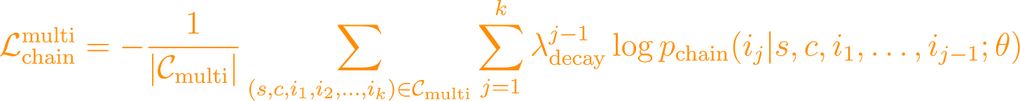 \mathcal{L}_{\text{chain}}^{\text{multi}} = -\frac{1}{|\mathcal{C}_{\text{multi}}|}\sum_{(s, c, i_1, i_2, \ldots, i_k) \in \mathcal{C}_{\text{multi}}} \sum_{j=1}^{k} \lambda_{\text{decay}}^{j-1} \log p_{\text{chain}}(i_j | s, c, i_1, \ldots, i_{j-1}; \theta)