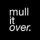 Mull It Over