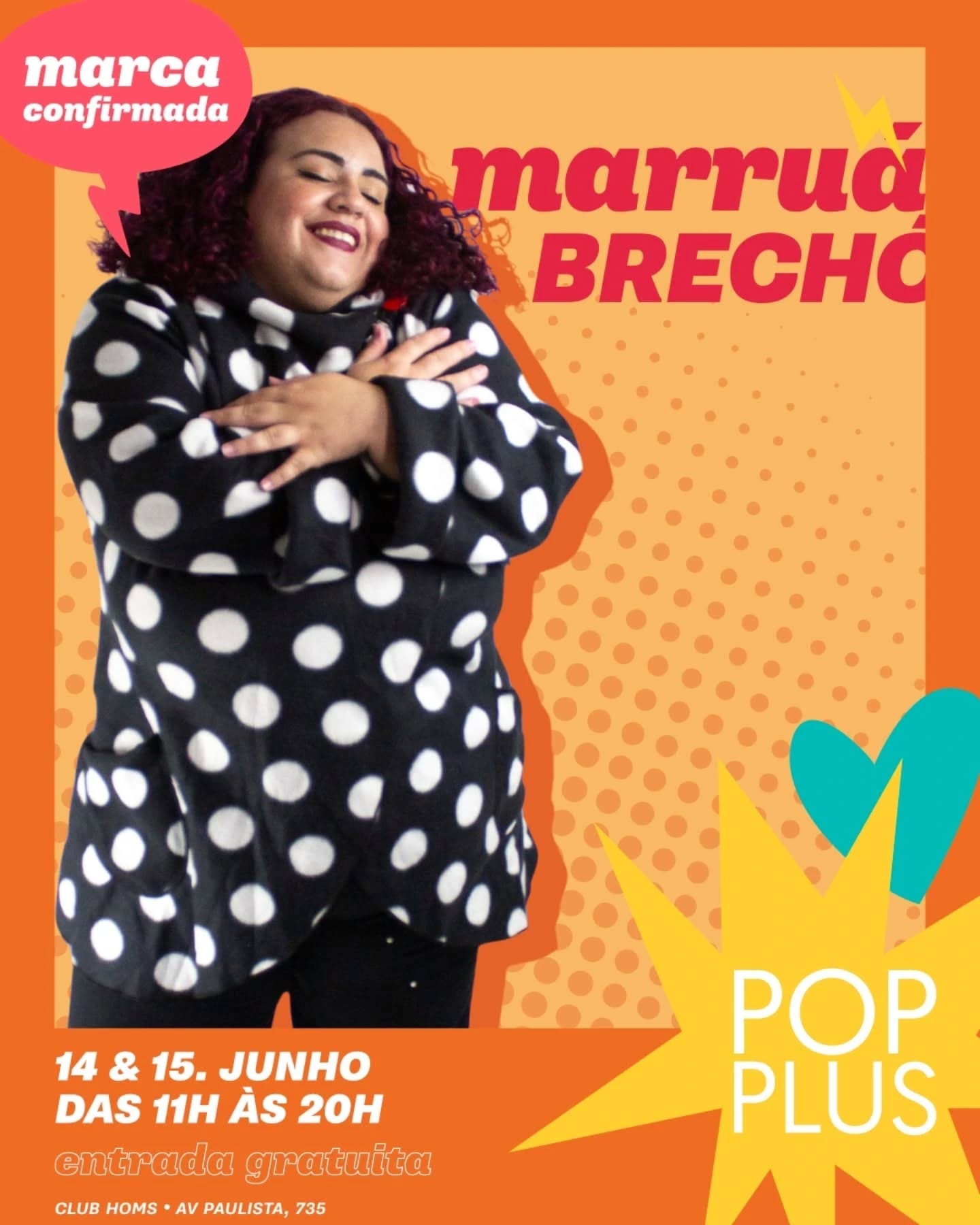Pode ser uma imagem de 1 pessoa e texto que diz "marca confirmada BRECHO 14 &15.JUNHO & 15. JUNHO DAS 11H ÀS 20 entrada gratuita CLUB HOMS AV PAULISTA, 735 POP PLUS"