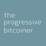 The Progressive Bitcoiner