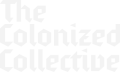 The Colonized Collective