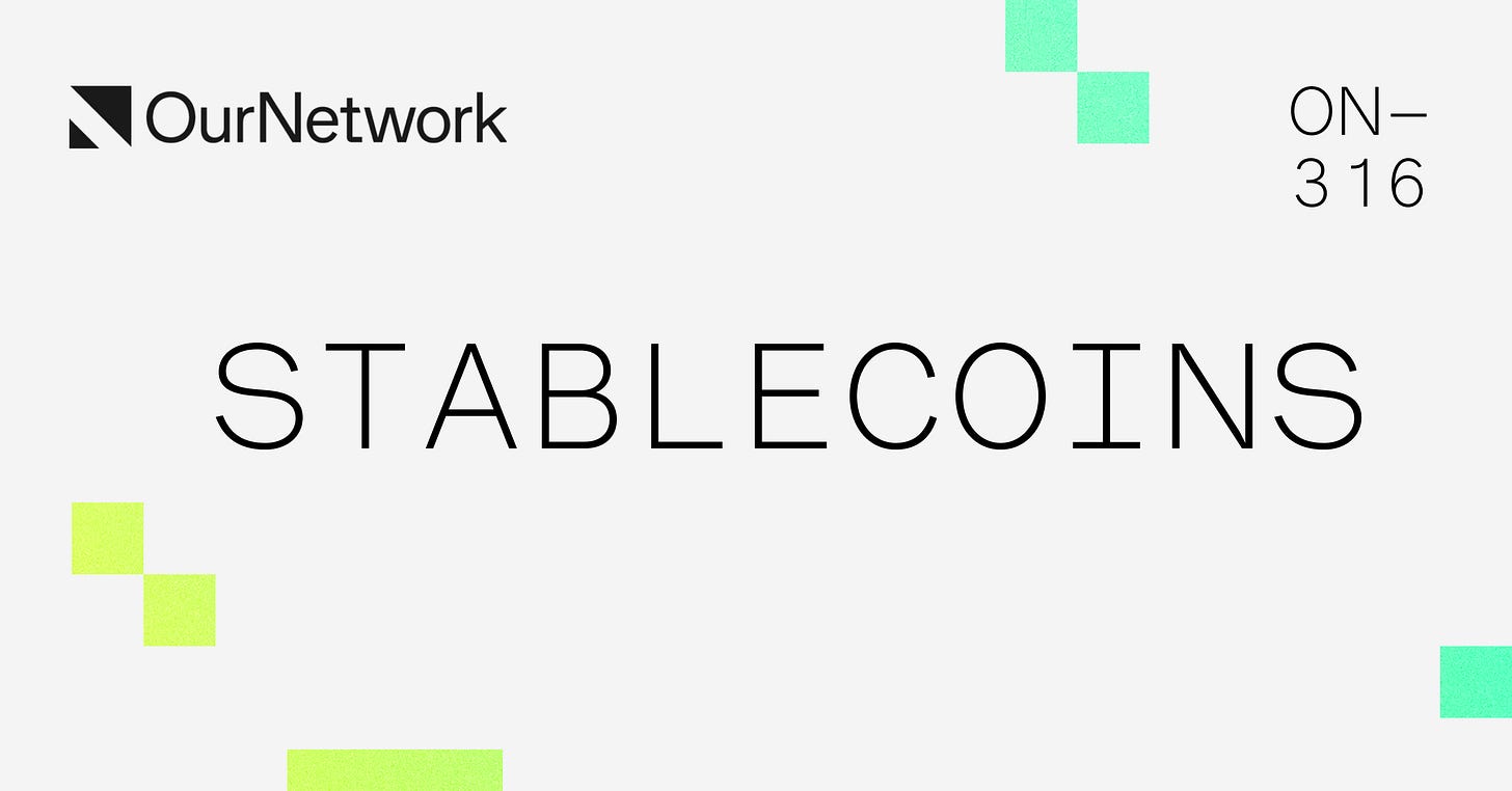 ON–316: Stablecoins 💰 ON–316: Stablecoins 💰