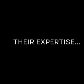 Their Expertise...