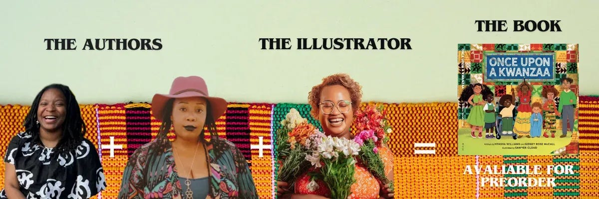 Author Nyasha Williams Sidney Rose McCall Illustrator Sawyer Cloud Once Upon a Kwanzaa