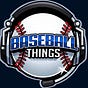 Baseball Things