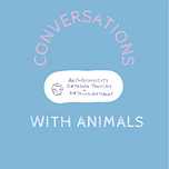 Conversations With Animals