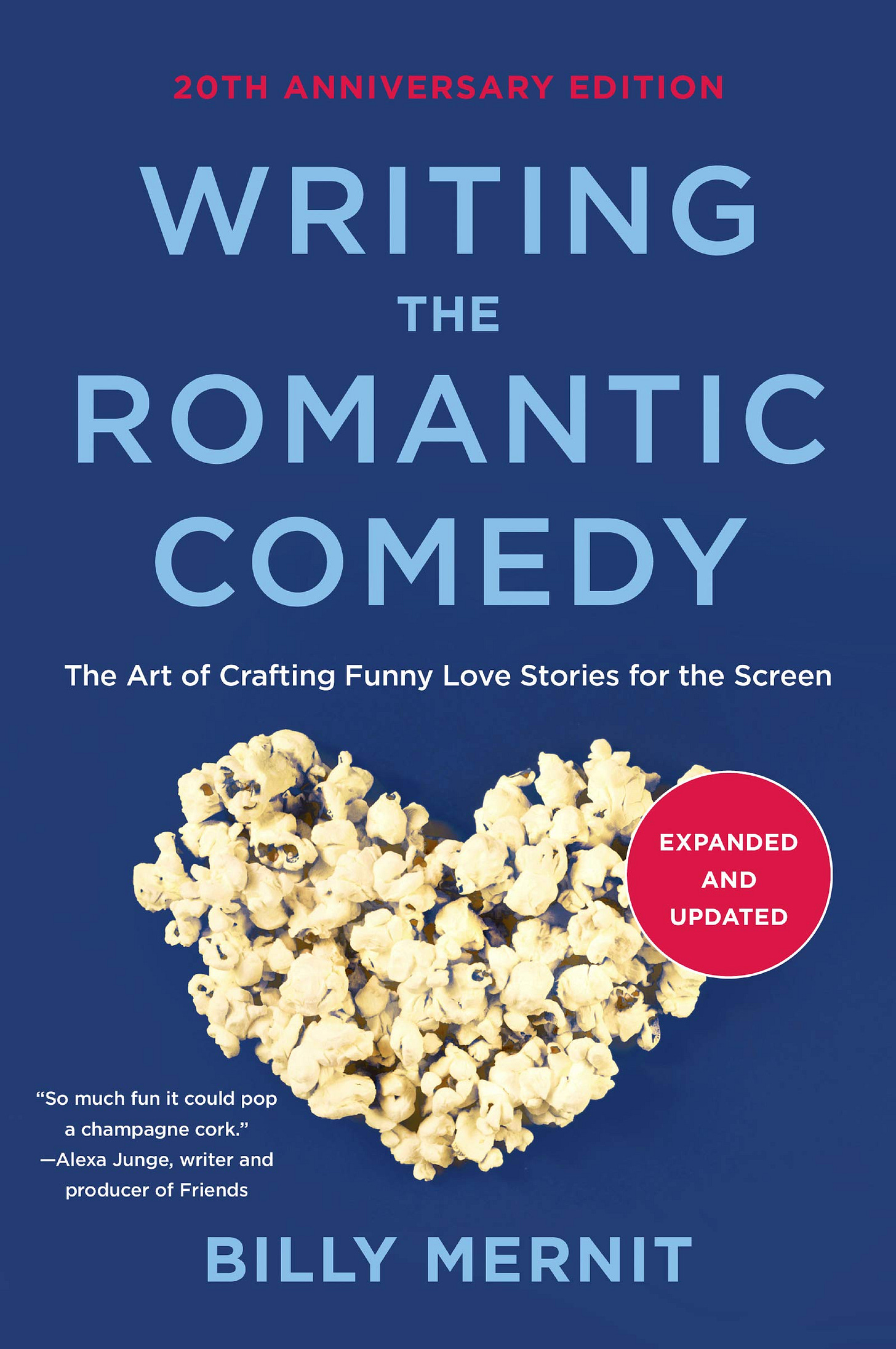 Writing the Romantic Comedy: The Art of Crafting Funny Love Stories for the Screen [Book]