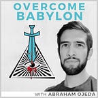 Overcome Babylon