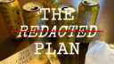 The Redacted Plan