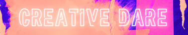 Creative Dare