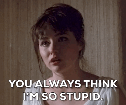 You-always-think-im-so-stupid GIFs - Get the best GIF on GIPHY