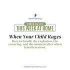 When Your Child Rages: Scripts For School-Age Kids