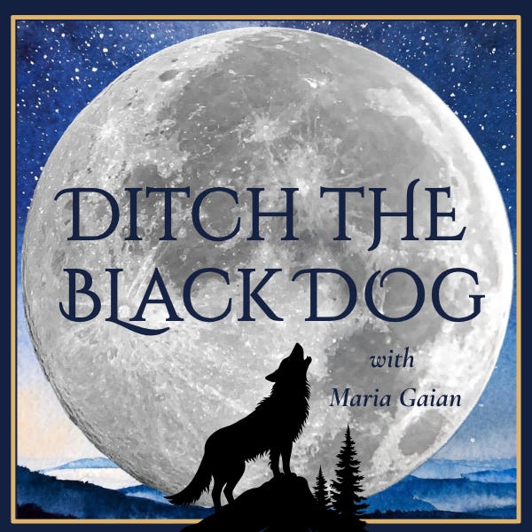 🐺 Ditch the Black Dog with Maria Gaian logo