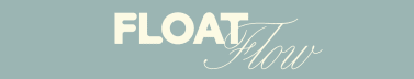 FLOAT + FLOW MAGAZINE
