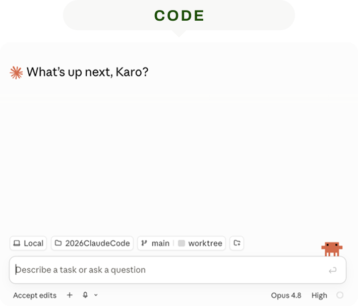 Claude Code interface running Opus 4.8 on High, with a "What's up next, Karo?" greeting and a "Describe a task or ask a question" input box. The toolbar shows it scoped to a Local repo named 2026ClaudeCode on the main branch with a worktree selector and an Accept edits control — showing Claude Code's terminal-style surface for project-scoped, multi-step development work.