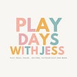 Play Days With Jess's avatar