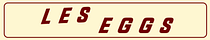 LES EGGS