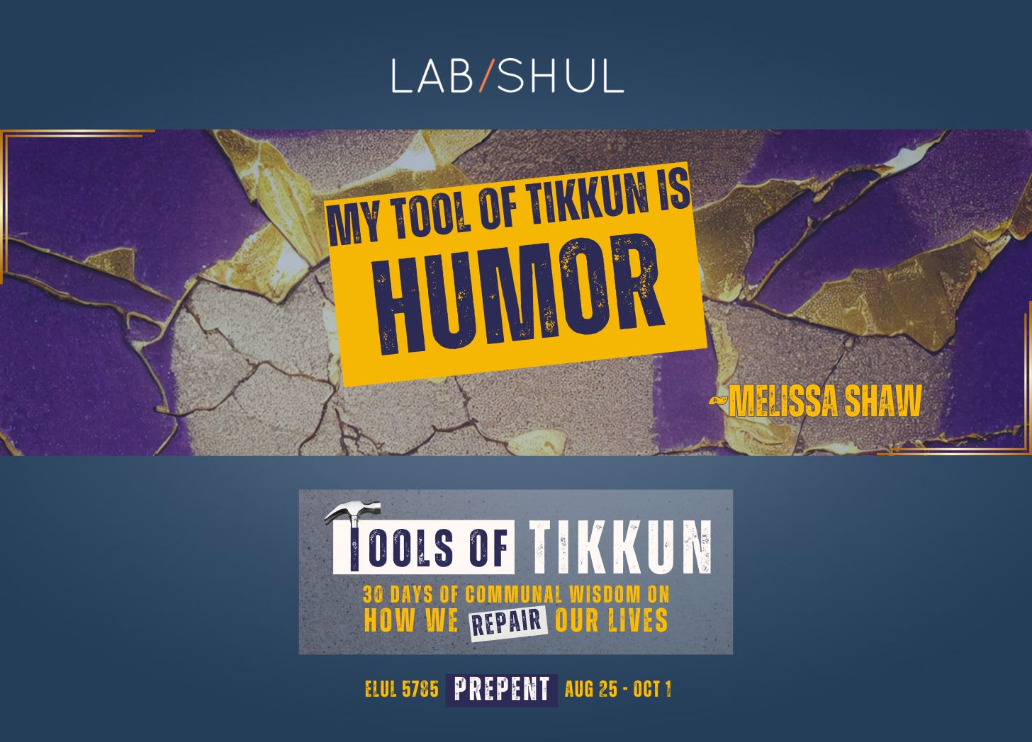 PREPENT Day 15 // My Tool of Tikkun is Humor