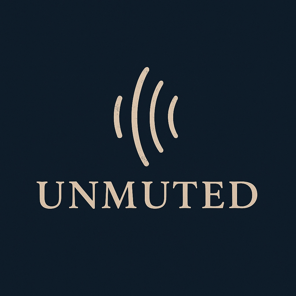 Unmuted