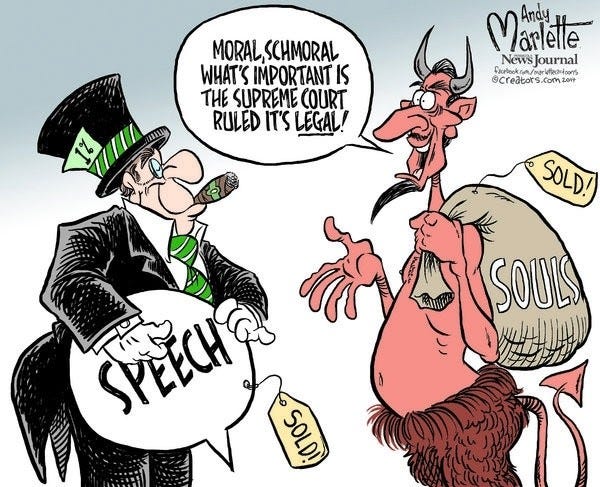 "If there was one decision I would overrule, it would be Citizens United. I think the notion that we have all the democracy that money can buy strays far from what our democracy is supposed to be." .. (Supreme Court Judge Ruth Bader Ginsburg)