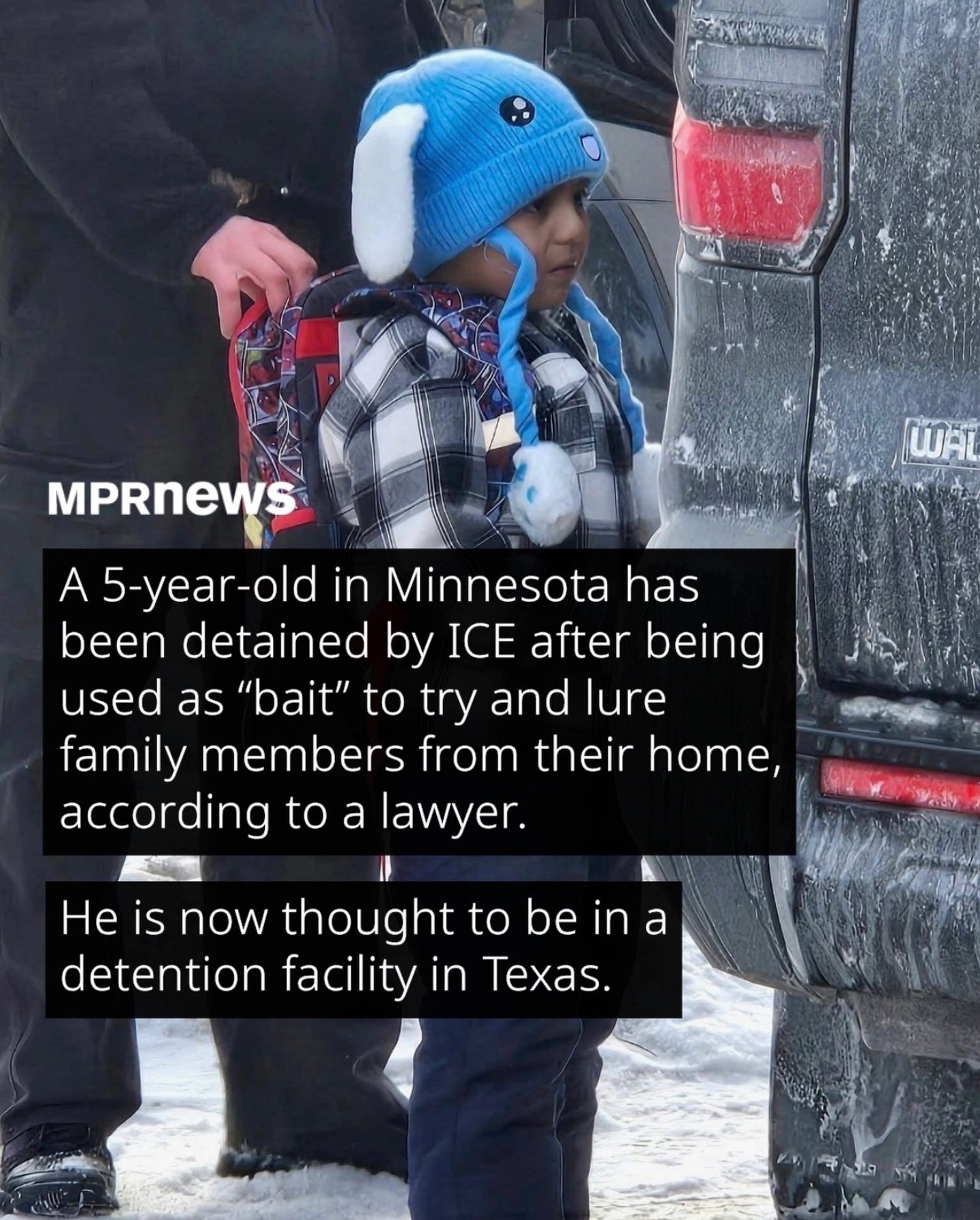 May be an image of child and text that says 'MPRNEWS WAL A 5-year-old in Minnesota has been detained by ICE ICE after being used as "bait" to try and lure family members from their home, according to a lawyer He is now thought to be beina in detention facility in Texas.' May be an image of child and text that says 'MPRNEWS WAL A 5-year-old in Minnesota has been detained by ICE ICE after being used as "bait" to try and lure family members from their home, according to a lawyer He is now thought to be beina in detention facility in Texas.'