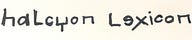 Halcyon Lexicon