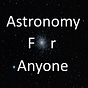Astronomy for Anyone