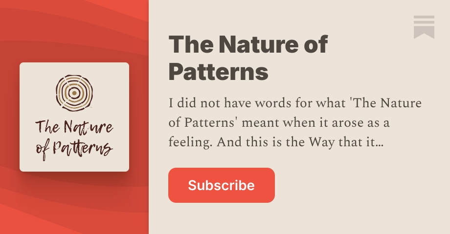 The Nature of Patterns | Substack