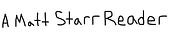 A Matt Starr Reader