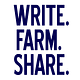 Write. Farm. Share.