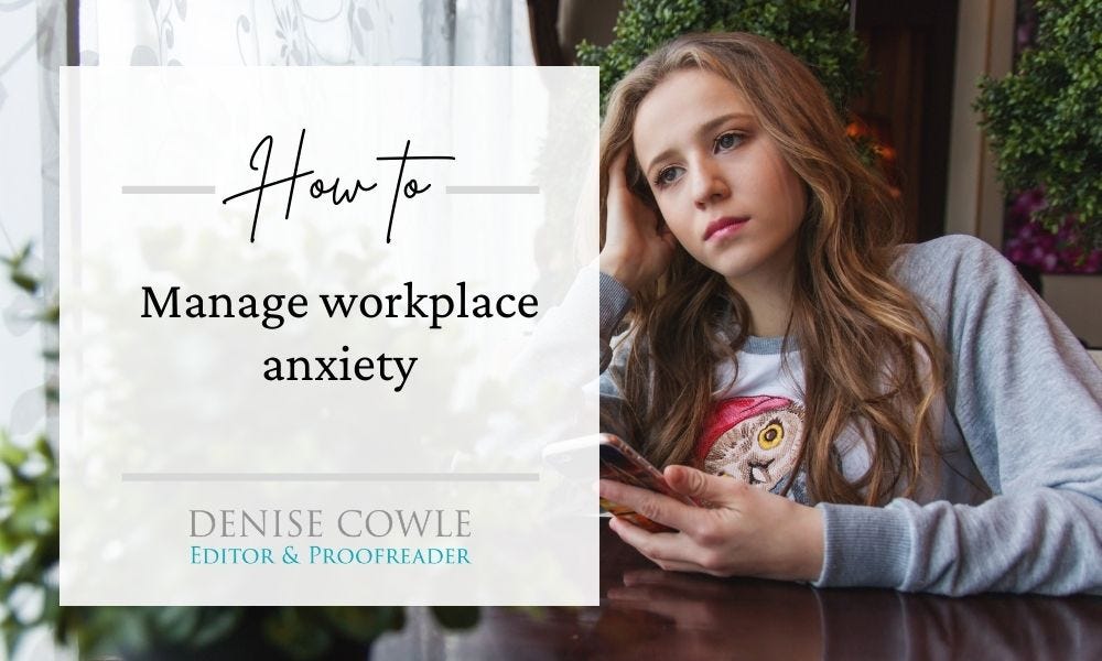 How to manage workplace anxiety How to manage workplace anxiety