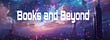 Books and Beyond