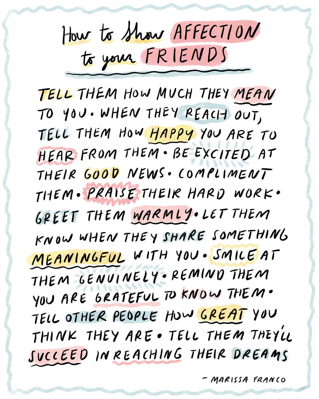 A handwritten list of ways Marisa Franco, psychologist and friendship expert, says you can show affection to your friends. The list includes: Tell them how much they mean to you. When they reach out, tell them how happy you are to hear from them. Be excited at their good news. Compliment them. Praise their hard work. Greet them warmly, and more.