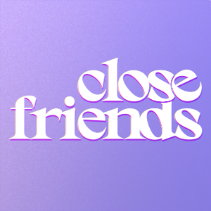 Close Friends