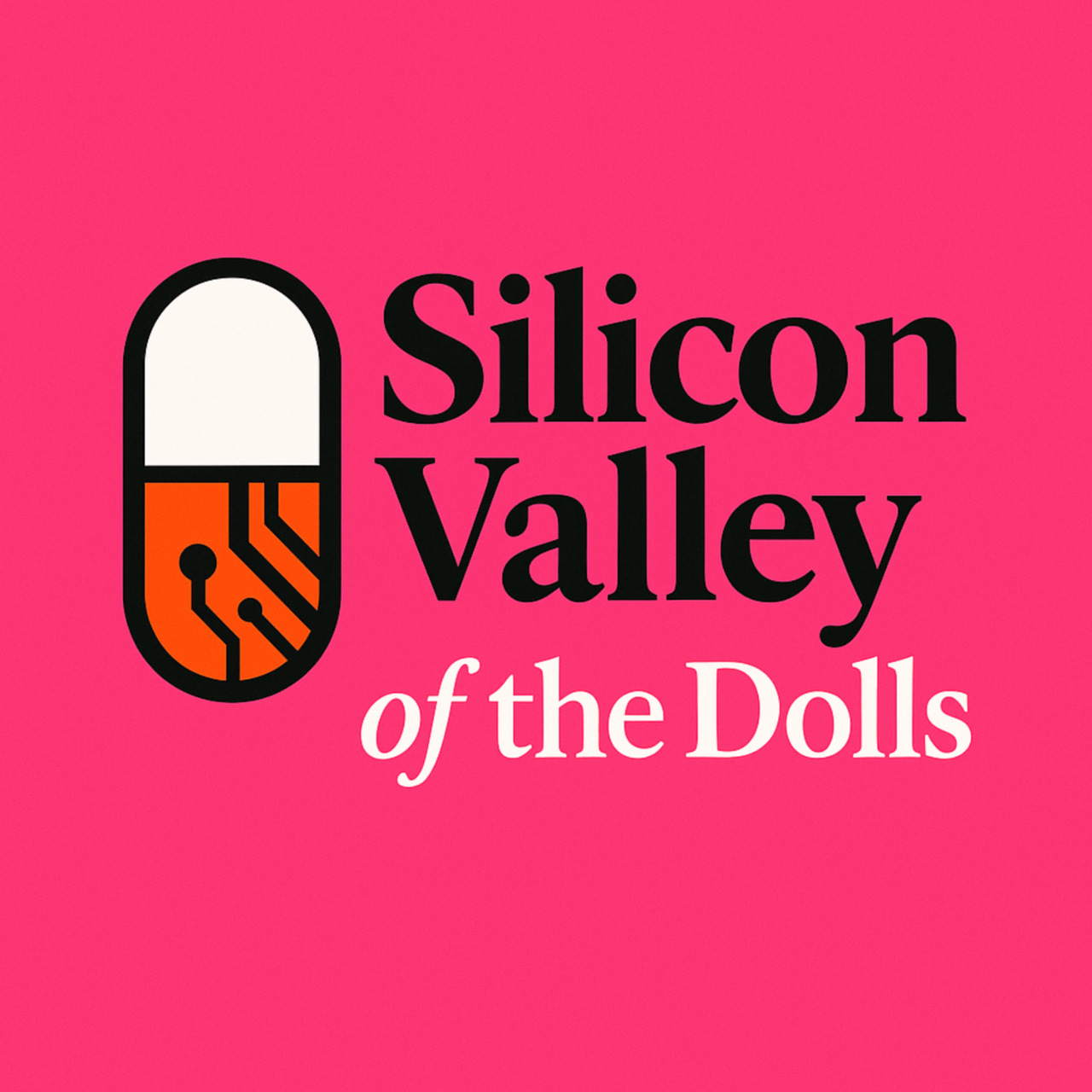 Silicon Valley of the Dolls