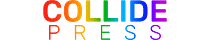 COLLIDE PRESS