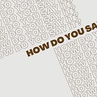 How do you say it?