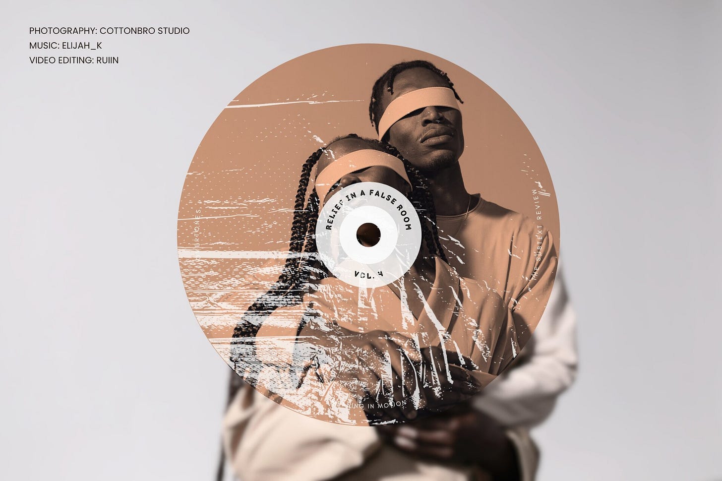 Cover image featuring a textured compact disc graphic tinted a muted peach with the text "Relief in a False Room, Vol. 4." The disc overlays a desaturated photograph of a blindfolded man and woman embracing. In the upper-left corner, the metadata text reads: "PHOTOGRAPHY: cottonbro studio, MUSIC: Elijah_K, VIDEO EDITING: RUIIN." Part of the Overtones series at The Subtext Review.