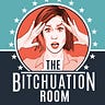 The Bitchuation Room