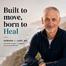 Built to Move, Born to Heal: Notes on Midlife Fitness