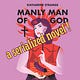 Heretic Hereafter presents "Manly Man of God"