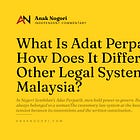 What Is Adat Perpatih and How Does It Differ From Other Legal Systems In Malaysia?