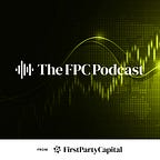 The FirstPartyCapital Newsletter