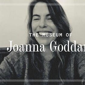The Museum of Joanna Goddard