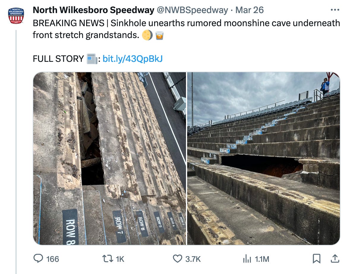Tweet: "BREAKING NEWS | Sinkhole unearths rumored moonshine cave underneath front stretch grandstands. 🌖🥃"
